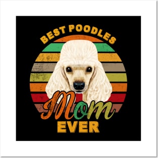 Best Poodles Mom Ever Posters and Art